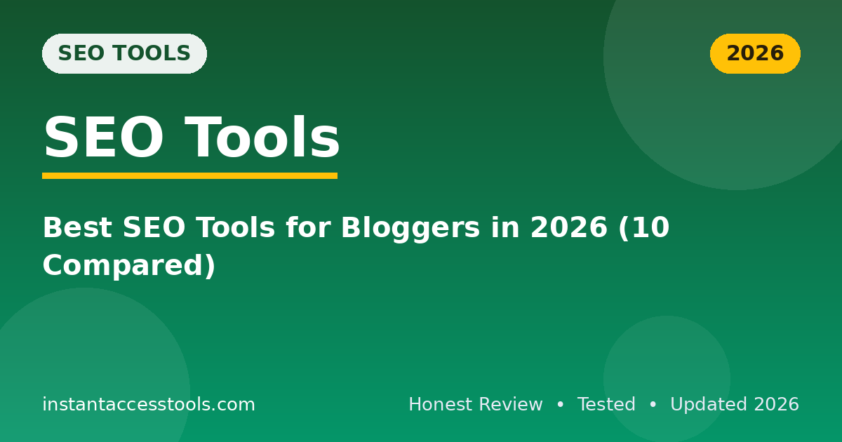 Best SEO tools for bloggers 2026 — 10 tools compared for blogging budgets