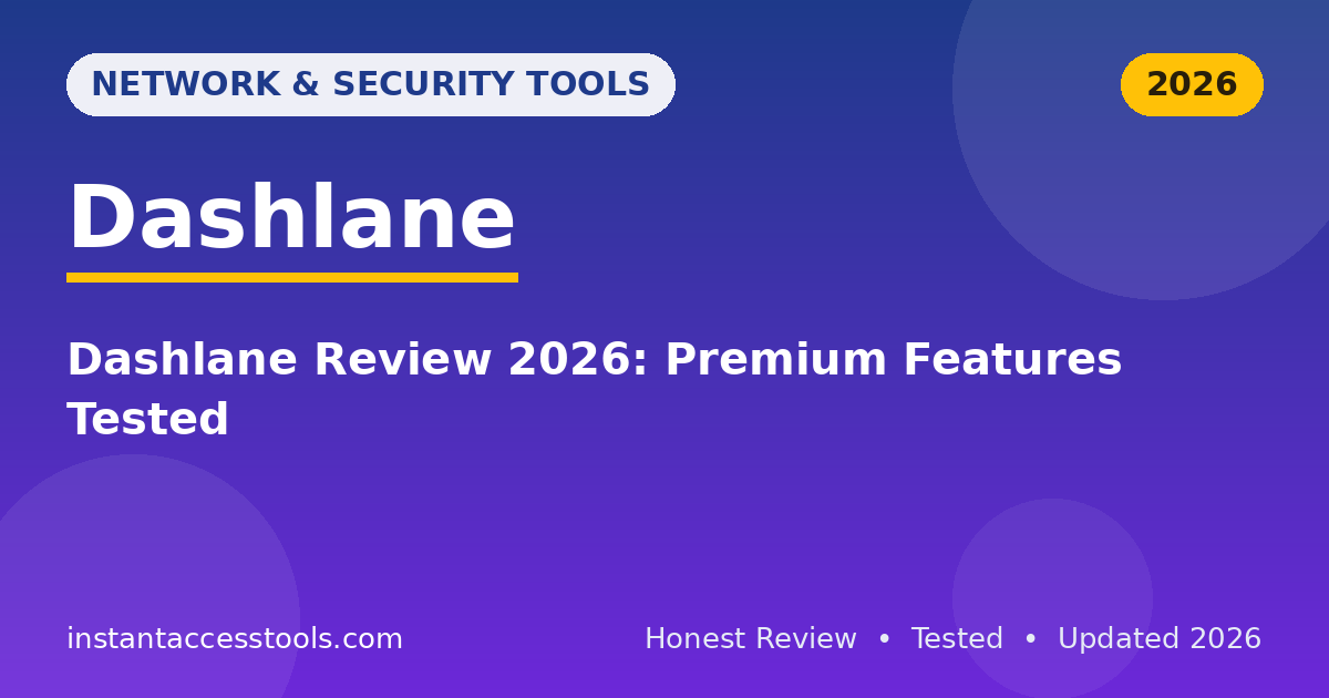 Dashlane Review 2026: Premium Features Tested
